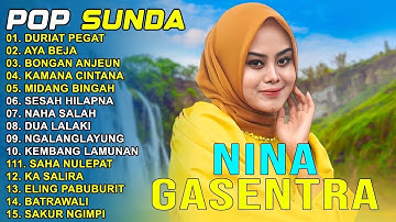 NINA - DURIAT PEGAT, AYA BEJA, BONGAN ANJEUN - POP SUNDA GASENTRA PAJAMPANGAN TERPOPULER 2025