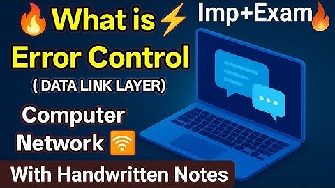 Error Control in Data Link Layer Explained | Types, Techniques & Importance | BCA Networking Lecture