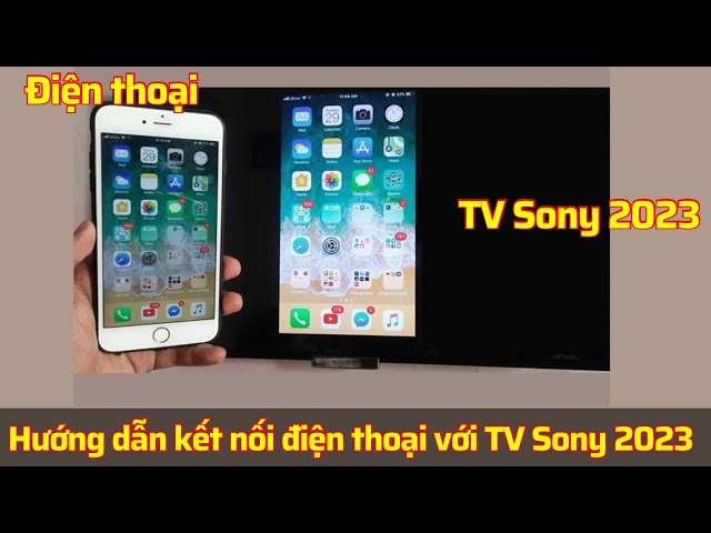 Hướng dẫn kết nối điện thoại với tivi Sony mới 2023 - YouTube