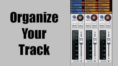Propellerhead Reason Quick Tips: keeping things organized