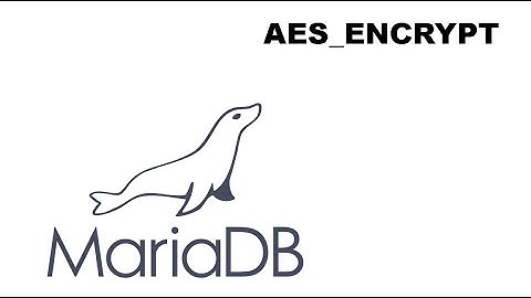 AES_ENCRYPT Mariadb/Mysql