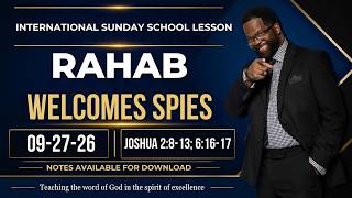 Information Rahab Welcomes Spies, Joshua 2:8-13; 6:16-17, September 27, 2026, International Sunday School Lesson Update