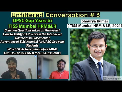 Gap Years to TISS  ( With Shaurya Kumar, TISS Mumbai HRM & LR alumnus) | 4 years UPSC prep to TISS