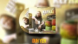 Kefhal King - Ouh Yeh Reggae (Vibes Riddim)