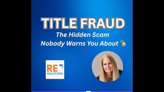 The Hidden Real Estate Scam Nobody Warns You About (Title Fraud Explained)