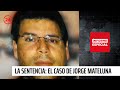 Informe Especial: "La Sentencia" | 24 Horas TVN Chile