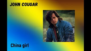 Download lagu JOHN COUGAR - China Girl