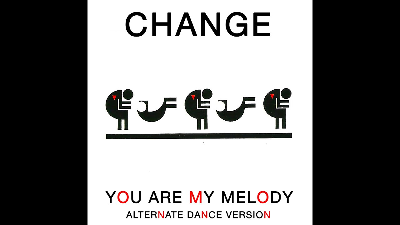 Change - You Are My Melody (Alternate Dance Version) - YouTube