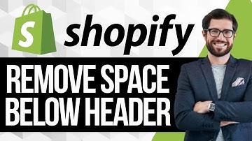 How to Remove the White Space Below the Header in Shopify