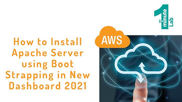 AWS English Labs|Install Apache Server|Boot Strapping|New Dashboard 2021|AWS Tutorials|OneMinuteLab