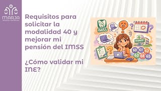 ¿Cómo validar mi INE? Uno de los  requisitos para solicitar la modalidad 40 y mejorar pensión IMSS