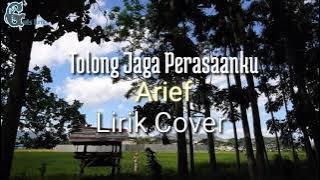 Tolong Jaga Perasaanku - Arief [cover Lirik Musik]Ahmad Faiz