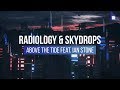 Radiology & Skydrops feat. Ian Stone - Above The Tide