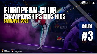 European Club Championships Kids Kids - Sarajevo 2026 | Court #3 LIVE