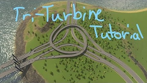 Tri-Turbine Interchange Tutorial Cities Skylines