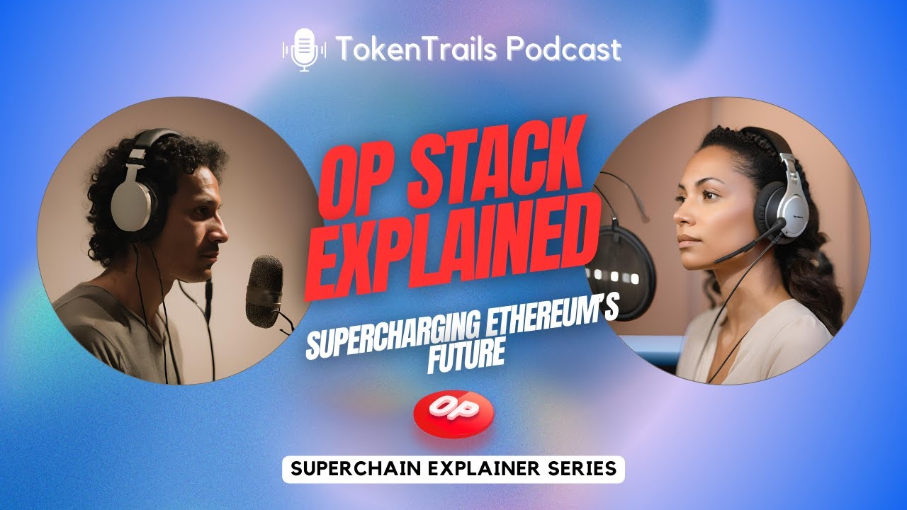 OP Stack Explained: Supercharging Ethereum’s Future | Superchain Explainer Series | Token Trails
