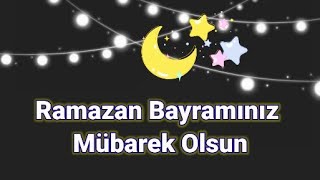 Ramazan Bayramınız Mübarek Olsun Tebrik Videosu