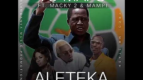 Yo maps Ft Mack 2 & Mampi- ALETEKA NAKAMBI (Pf campaign song) Prod by Mr Stash