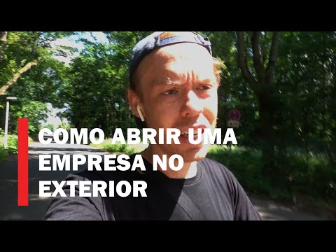 Vídeo: Como Abrir Uma Empresa No Exterior