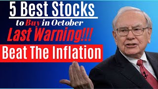 5 Best STOCKS to BUY for October | Last Warning, Beat The Inflation