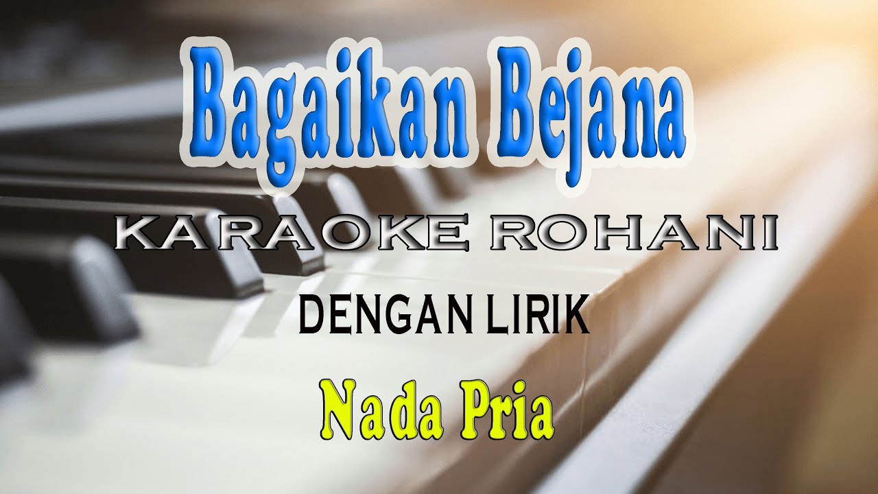 BAGAIKAN BEJANA ll KARAOKE ROHANI ll NADA PRIA A=DO