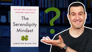 Should you read THE SERENDIPITY MINDSET by Christian Busch? Quick Book Summary