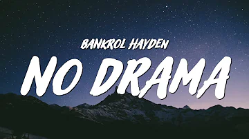 Bankrol Hayden - No Drama (Lyrics)