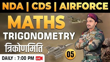 NDA Trigonometry | NDA Math Live Class | Class 05 | CDS | X-Y Group | Chapter wise By Kapil Sir