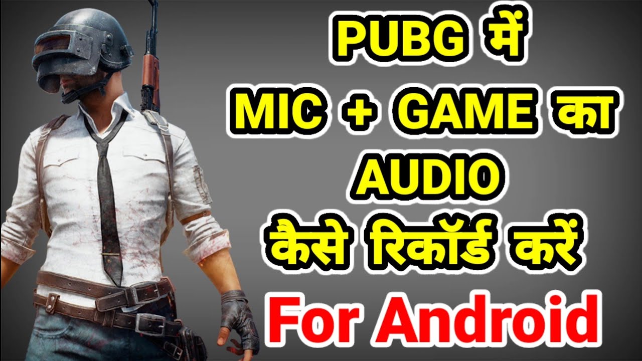 How To Record Internal And External Audio In Pubg Mobile And Also Talk ...