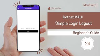 Dotnet MAUI Simple Login Logout with User Already logged Feature