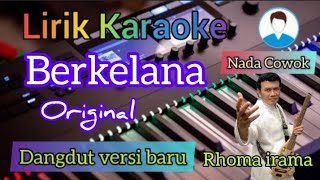Berkelana karaoke nada cowok - lirik lagu | Rhoma irama