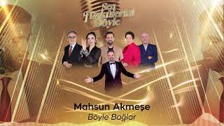 Mahsun Akmeşe - Böyle Bağlar - Sen Türkülerini Söyle