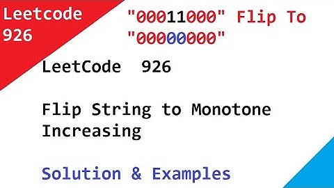 LeetCode  926  Flip String to Monotone Increasing - Logic Explained With Java Solution & Examples