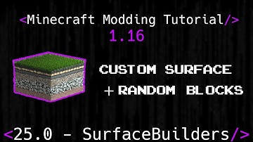 Minecraft Modding Tutorial 1.16 | 25.0 - Surface Builders