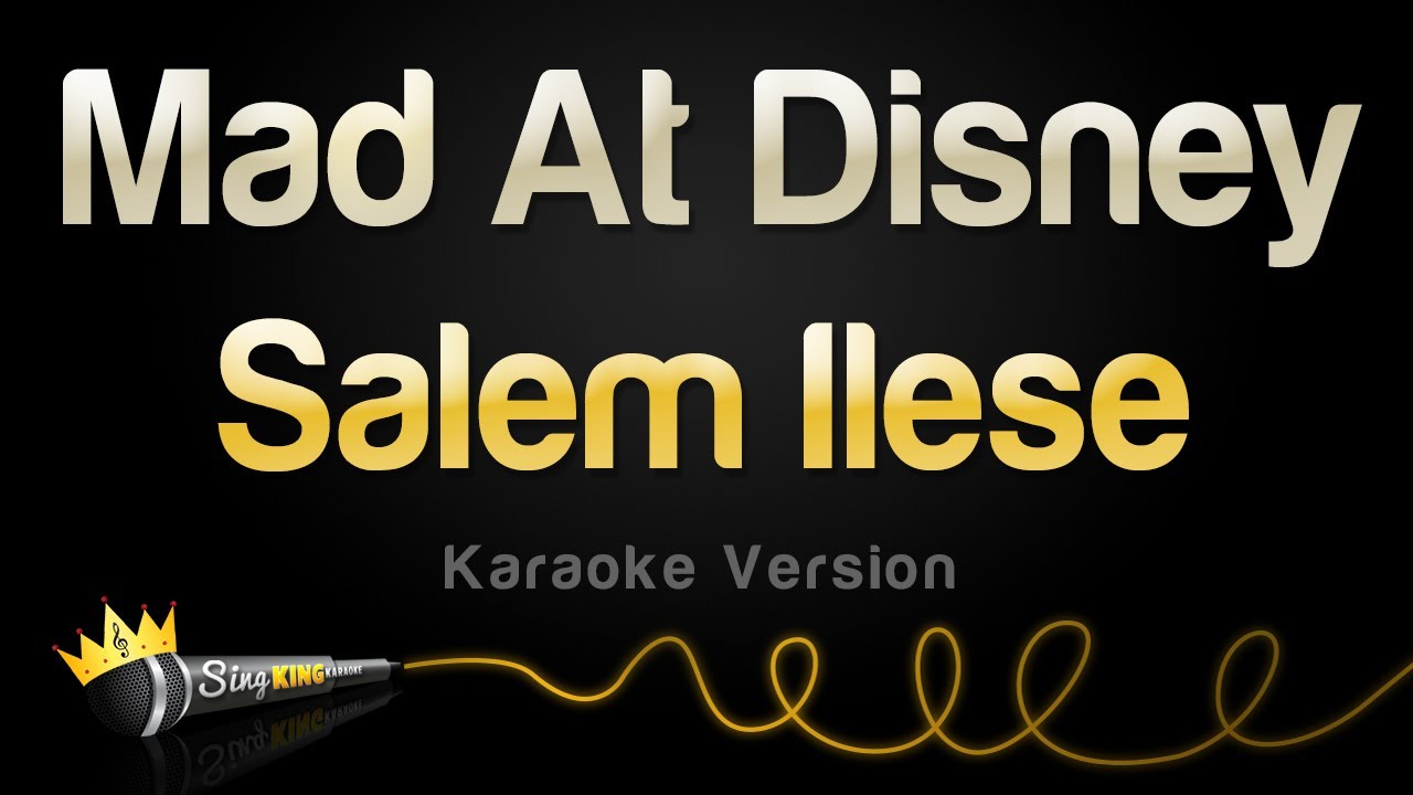 Salem Ilese Mad At Disney Karaoke Version Youtube Salem Ilese Mad At Disney Karaoke Version Youtube