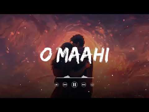 O MAHI SLOWED REBERB SONG LOFIII SONG