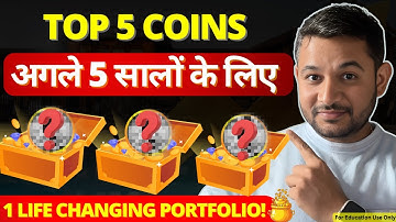 🔥 Top 5 Coins to Hold for the Next 5 Years | Build a Life-Changing Crypto Portfolio!