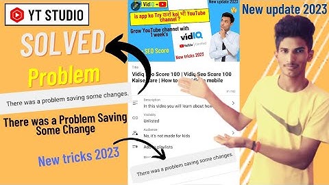 There was a Problem Saving Some Change | Yt Studio Problem Solved | Fix Yt Studio Problem