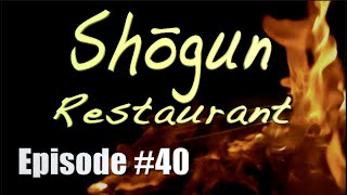 Episode #40 Shogun Restaurant "Along The Road To Temecula Valley"