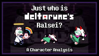 A Re-Deconstruction of Deltarune's Ralsei