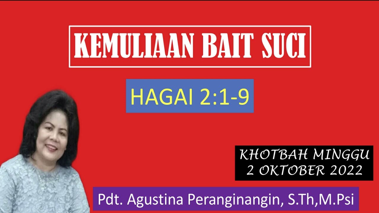 Kemuliaan Bait Suci (Hagai 2:1-9) - Pdt. Agustina Peranginangin, S.Th,M.Psi