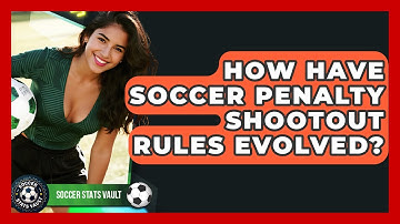 How Have Soccer Penalty Shootout Rules Evolved? - Soccer Stats Vault