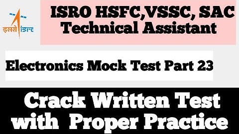 ISRO HSFC VSSC SAC Technical Assistant Mock Test | ISRO Technical Assistant Electronics Mock Part23