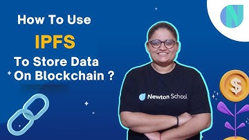 How To Use IPFS To Store Data On Blockchain ?