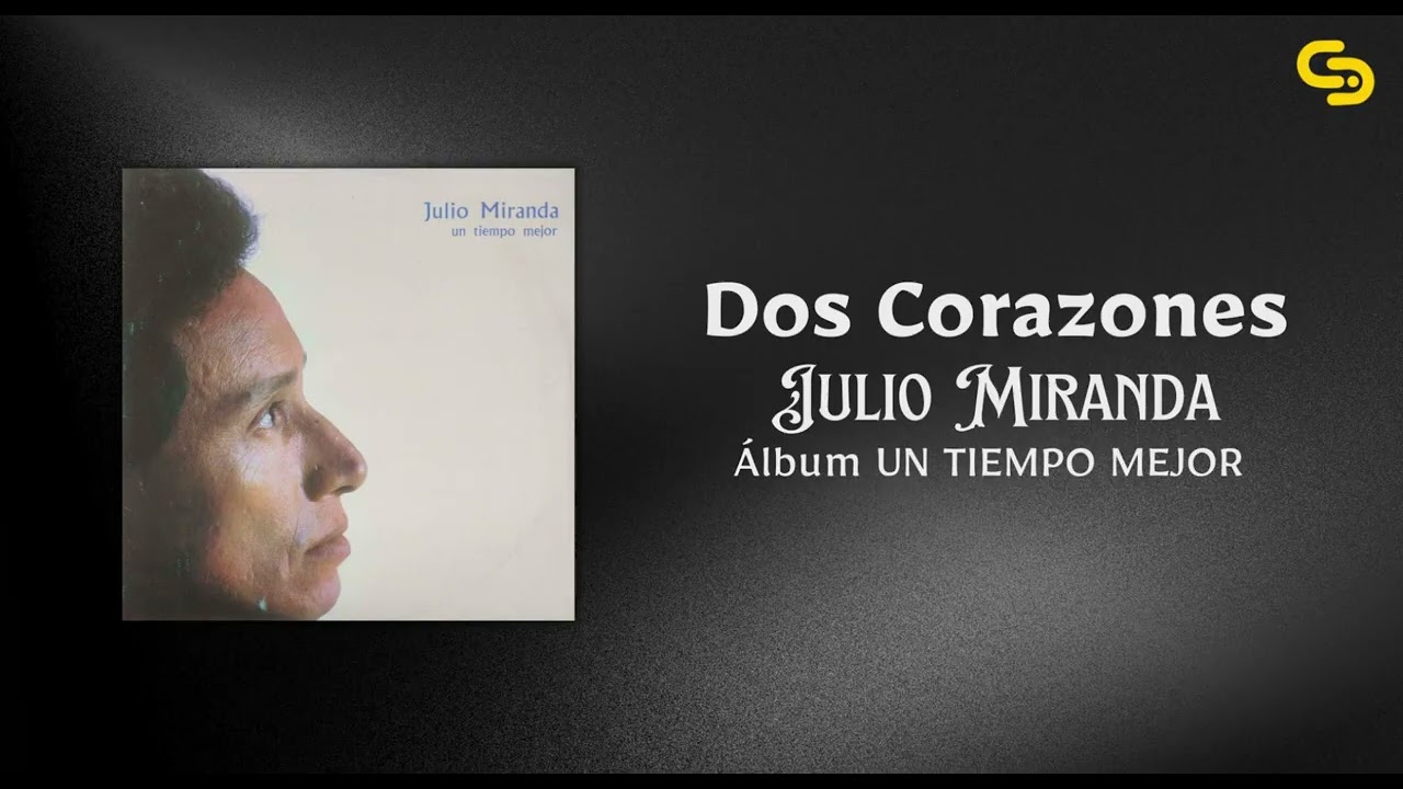Watch Julio Miranda - Dos Corazones (Vídeo Audio) on YouTube Watch Julio Miranda - Dos Corazones (Vídeo Audio) on YouTube