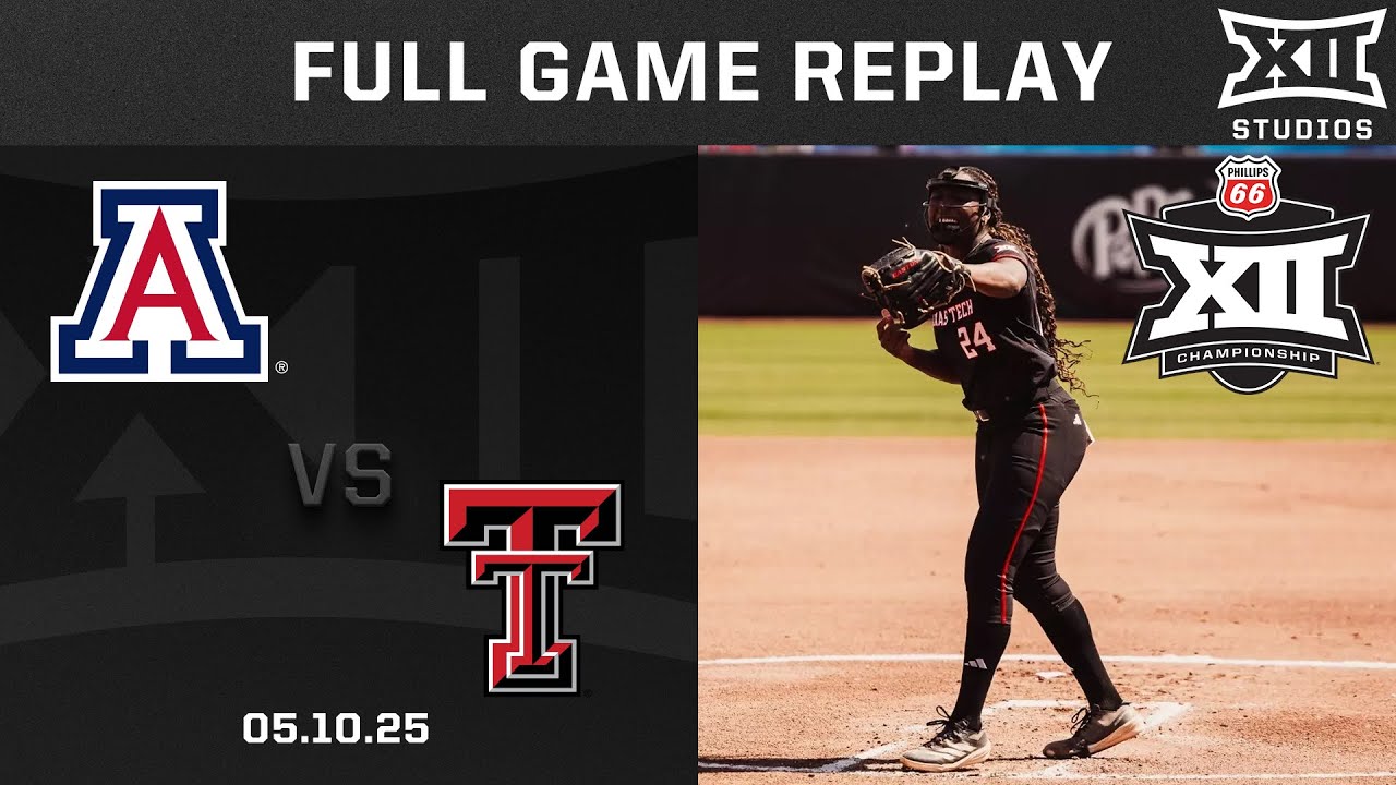 Arizona vs. Texas Tech 2025 Phillips 66 Big 12 Softball Championship Full Game Replay (5.10.24)