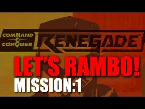Let's RAMBO | Command & Conquer: Renegade | Mission 1 - YouTube