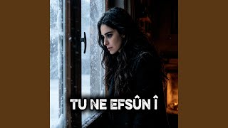 Tu Ne Efsûn î - Kurdish Echoes