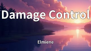 Elmiene - Damage Control (Lyrics)