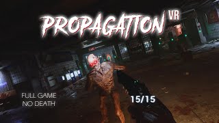 Propagation VR gameplay no death